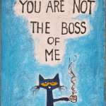 you_are_not_the_boss_of_me